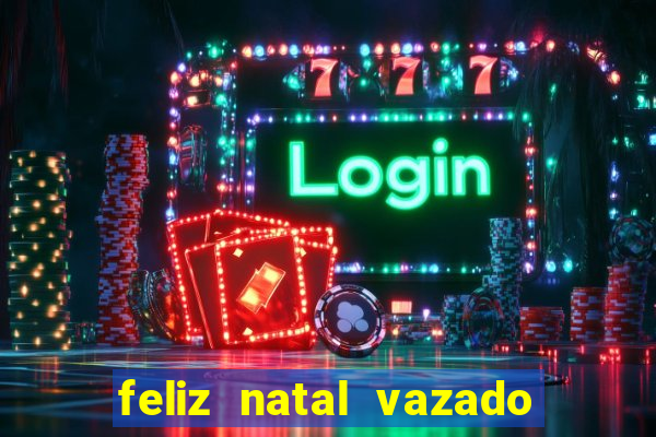 feliz natal vazado para imprimir