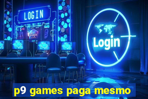 p9 games paga mesmo