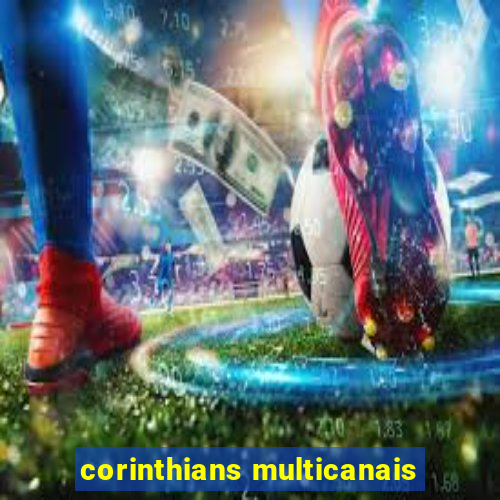 corinthians multicanais