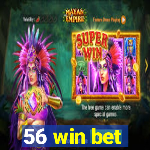 56 win bet