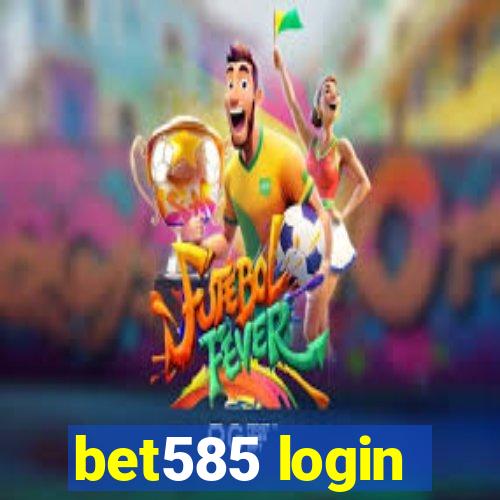 bet585 login