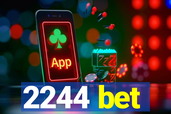 2244 bet