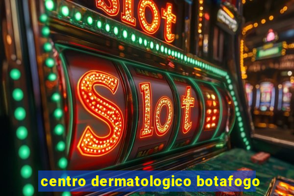 centro dermatologico botafogo