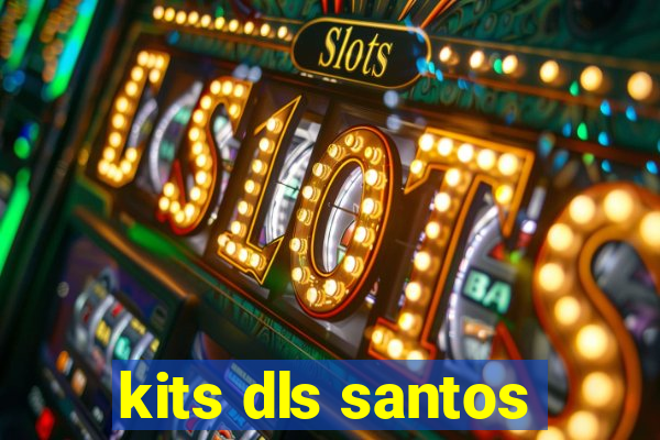 kits dls santos