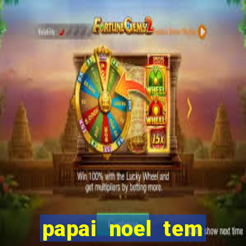 papai noel tem quantos anos