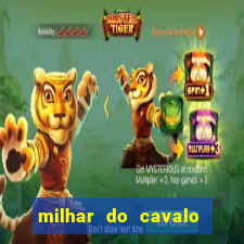 milhar do cavalo que mais sai