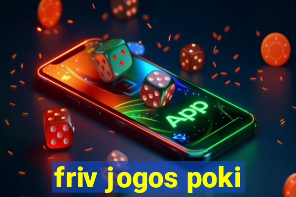 friv jogos poki