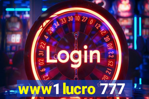 www1 lucro 777