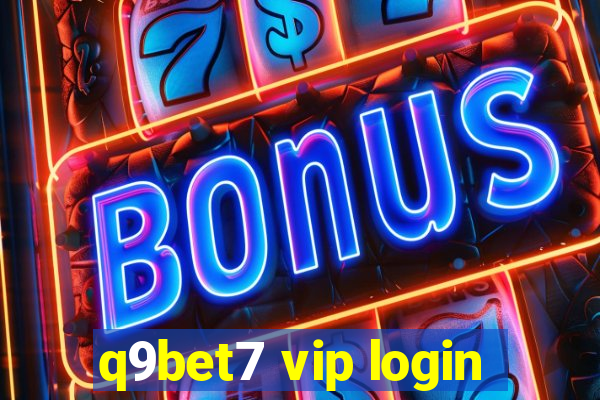 q9bet7 vip login