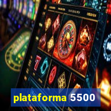 plataforma 5500