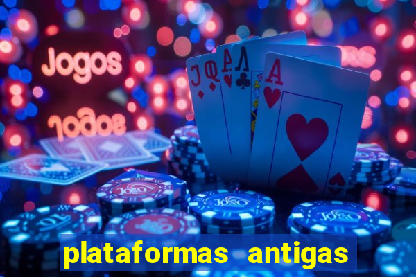 plataformas antigas de jogos slots