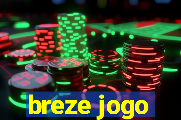 breze jogo