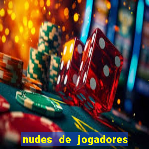 nudes de jogadores de futebol