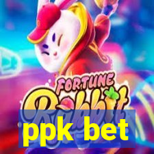 ppk bet