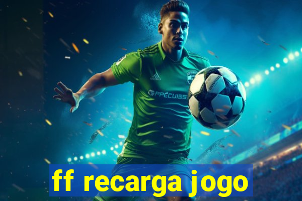 ff recarga jogo