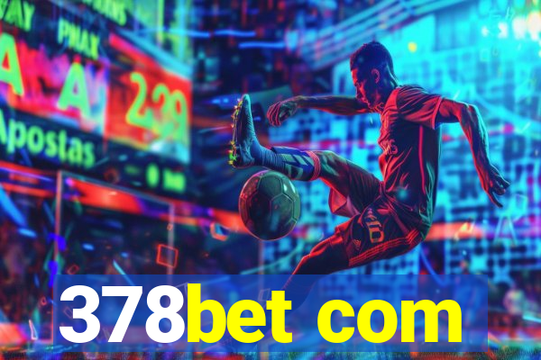 378bet com