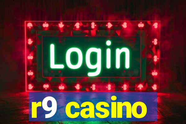 r9 casino