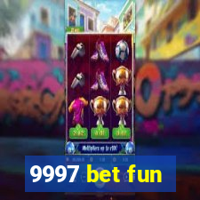 9997 bet fun