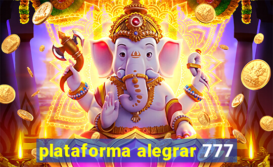 plataforma alegrar 777