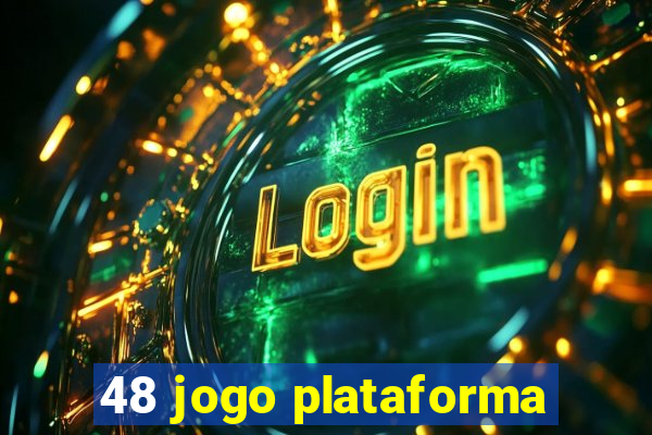 48 jogo plataforma