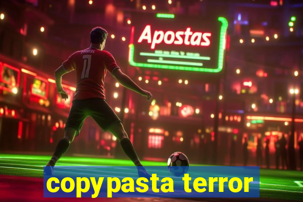 copypasta terror