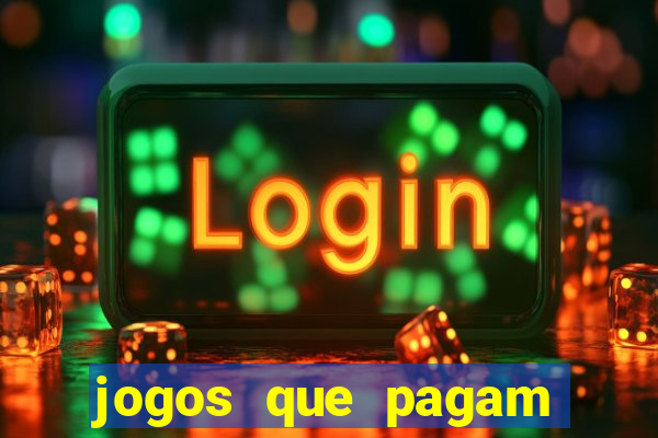 jogos que pagam dinheiro para jogar