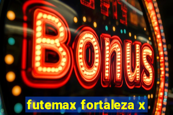 futemax fortaleza x