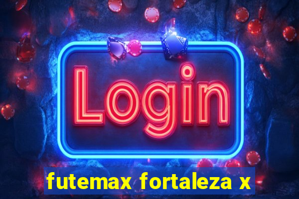 futemax fortaleza x