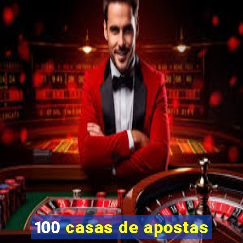 100 casas de apostas