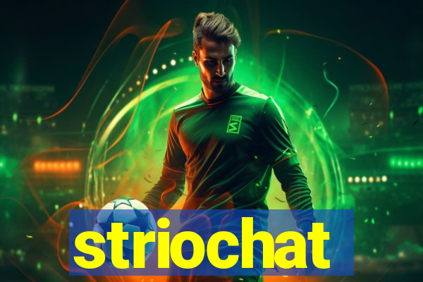 striochat