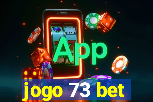 jogo 73 bet