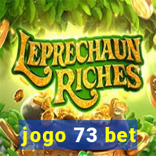 jogo 73 bet