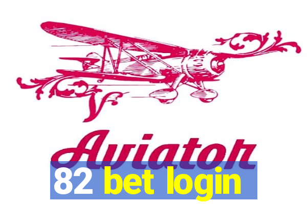 82 bet login