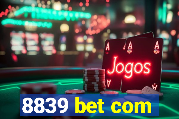 8839 bet com