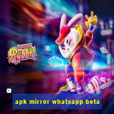 apk mirror whatsapp beta