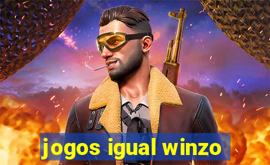 jogos igual winzo