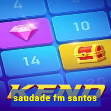 saudade fm santos