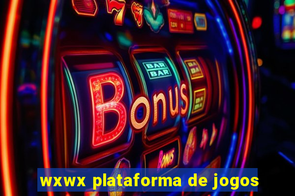 wxwx plataforma de jogos