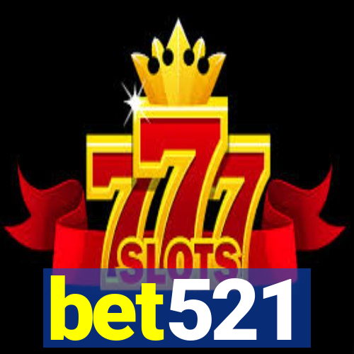 bet521