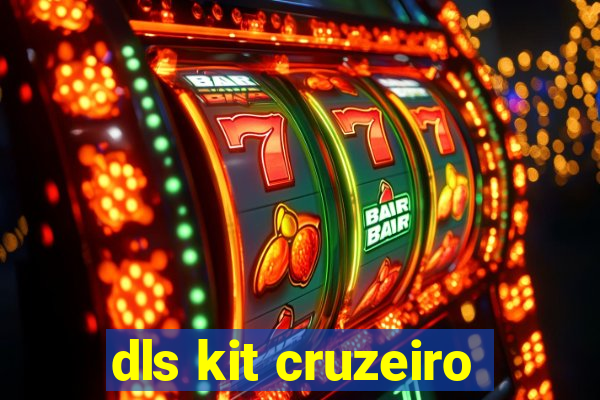 dls kit cruzeiro