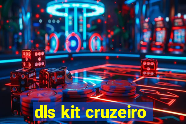 dls kit cruzeiro