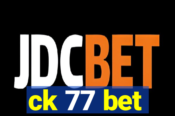 ck 77 bet