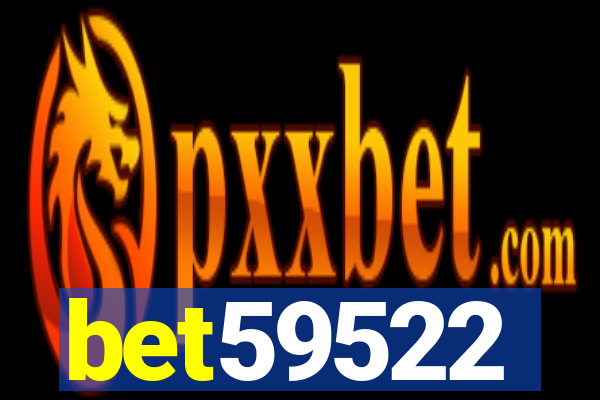 bet59522