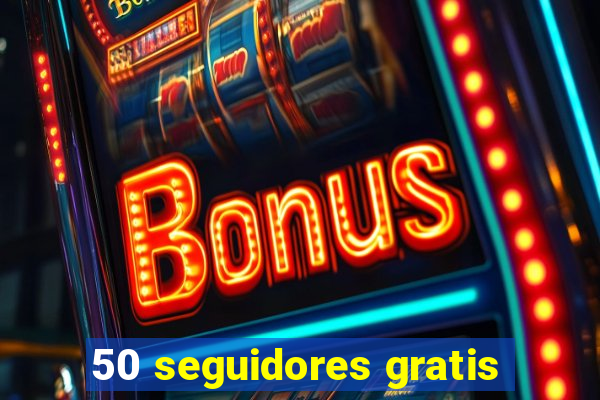 50 seguidores gratis