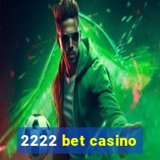 2222 bet casino