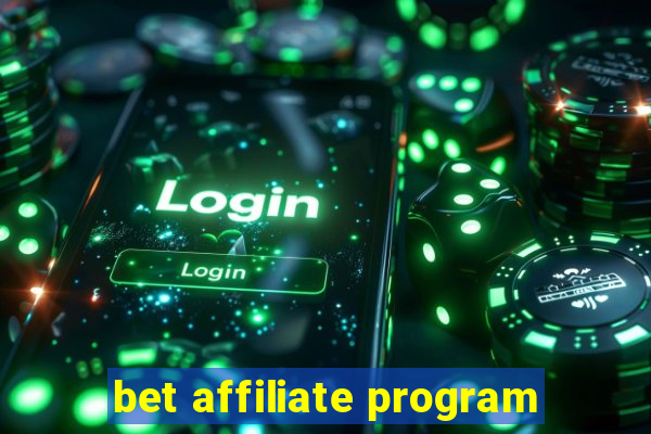 bet affiliate program