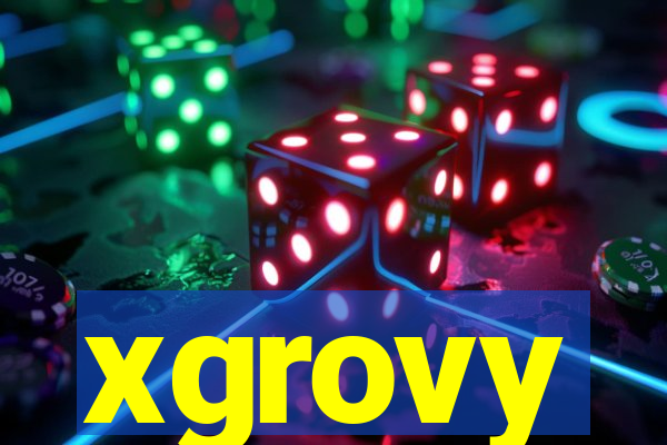 xgrovy