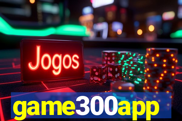 game300app