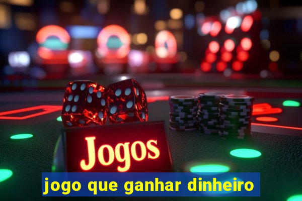 jogo que ganhar dinheiro