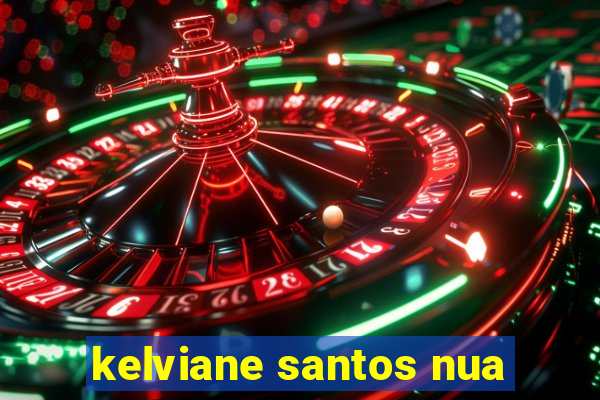 kelviane santos nua